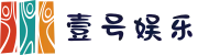 壹号娱乐 - 一号娱乐中国官网